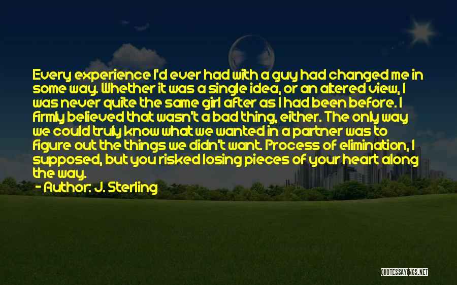 Losing Something You Wanted Quotes By J. Sterling