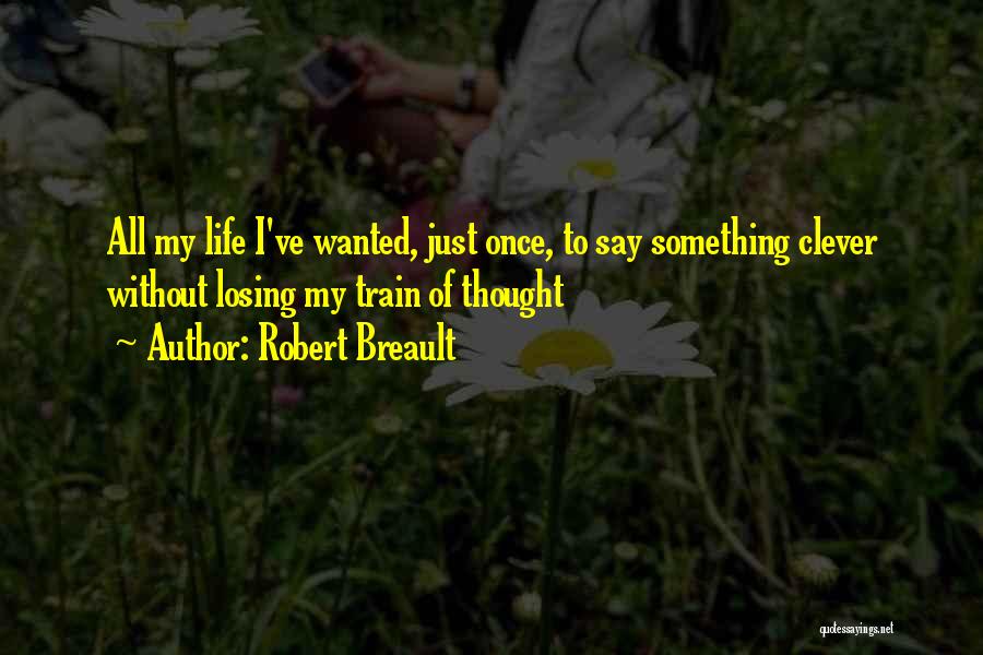 Losing Something You Wanted Quotes By Robert Breault
