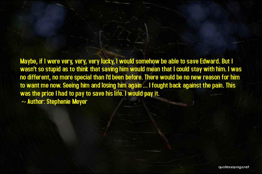 Losing That Special Someone Quotes By Stephenie Meyer