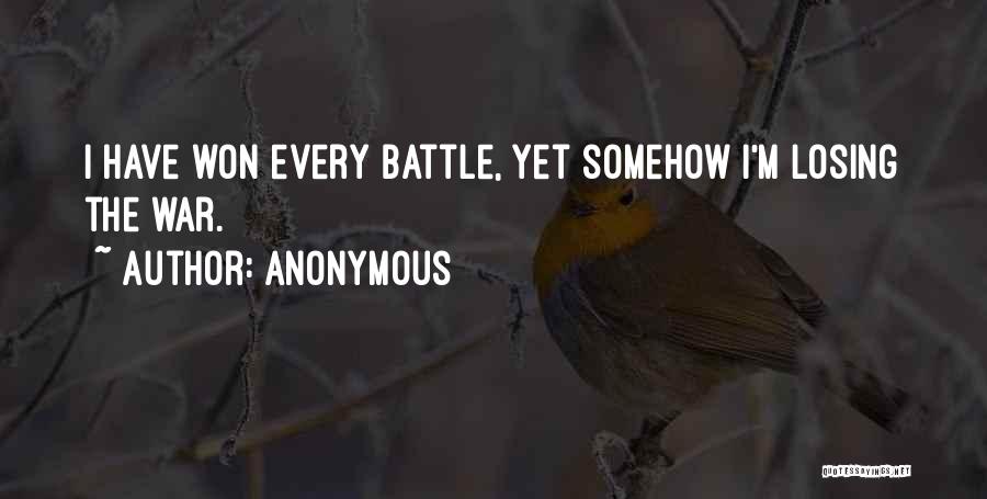 Losing The Battle Quotes By Anonymous