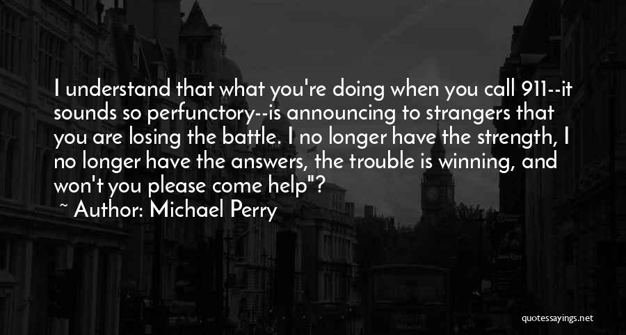 Losing The Battle Quotes By Michael Perry