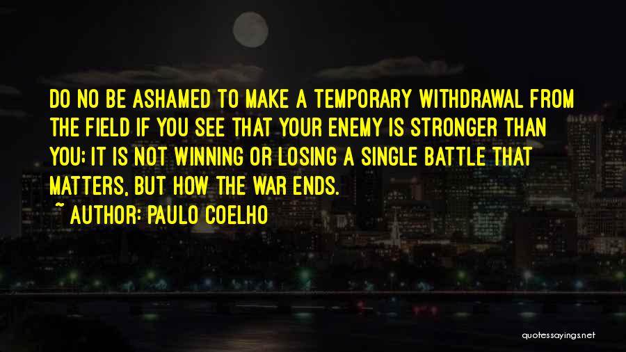 Losing The Battle Quotes By Paulo Coelho