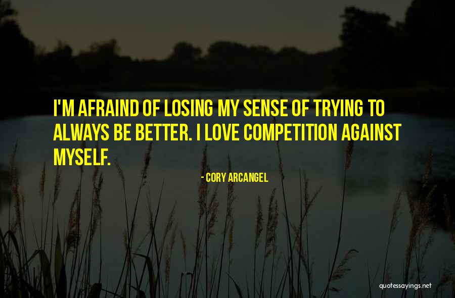 Losing The Competition Quotes By Cory Arcangel