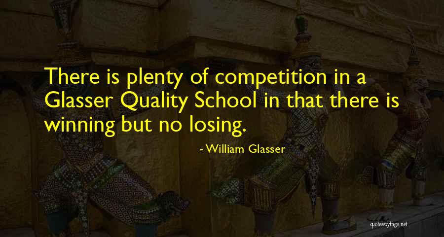 Losing The Competition Quotes By William Glasser