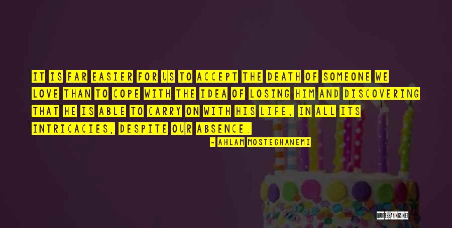 Losing The Love Of Your Life Death Quotes By Ahlam Mosteghanemi Losing The Love Of Your Life Death Quotes By Ahlam Mosteghanemi