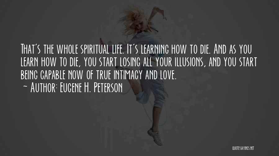 Losing The Love Of Your Life Quotes By Eugene H. Peterson