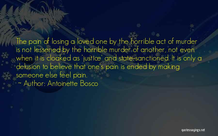 Losing The Loved One Quotes By Antoinette Bosco
