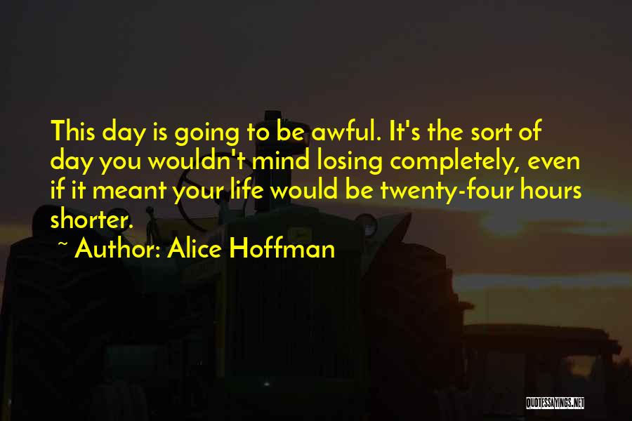 Losing The Mind Quotes By Alice Hoffman
