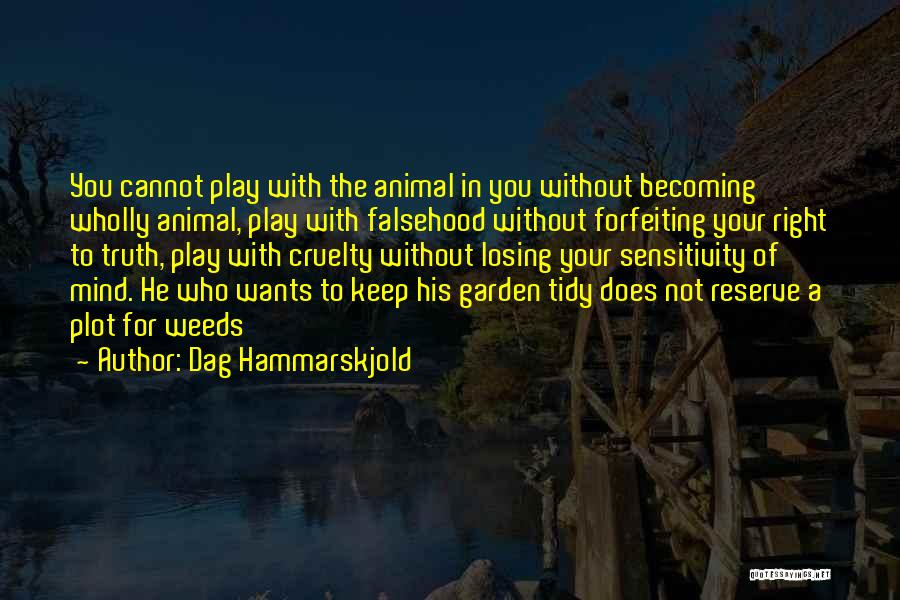 Losing The Mind Quotes By Dag Hammarskjold