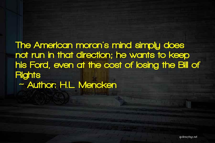 Losing The Mind Quotes By H.L. Mencken