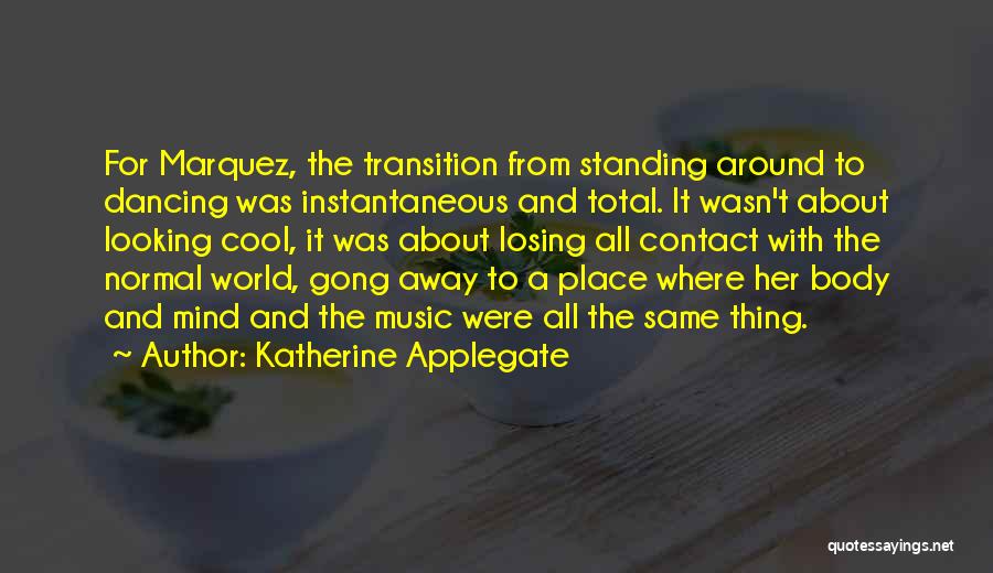 Losing The Mind Quotes By Katherine Applegate