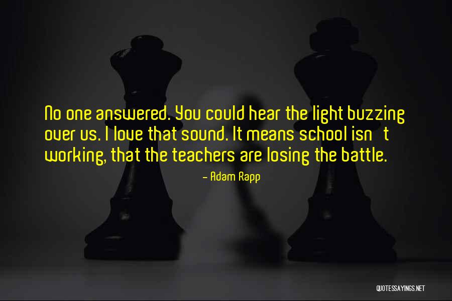 Losing The One You Love Quotes By Adam Rapp Losing The One You Love Quotes By Adam Rapp