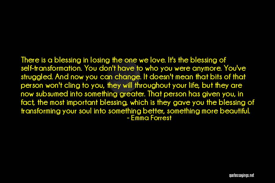 Losing The One You Love Quotes By Emma Forrest Losing The One You Love Quotes By Emma Forrest
