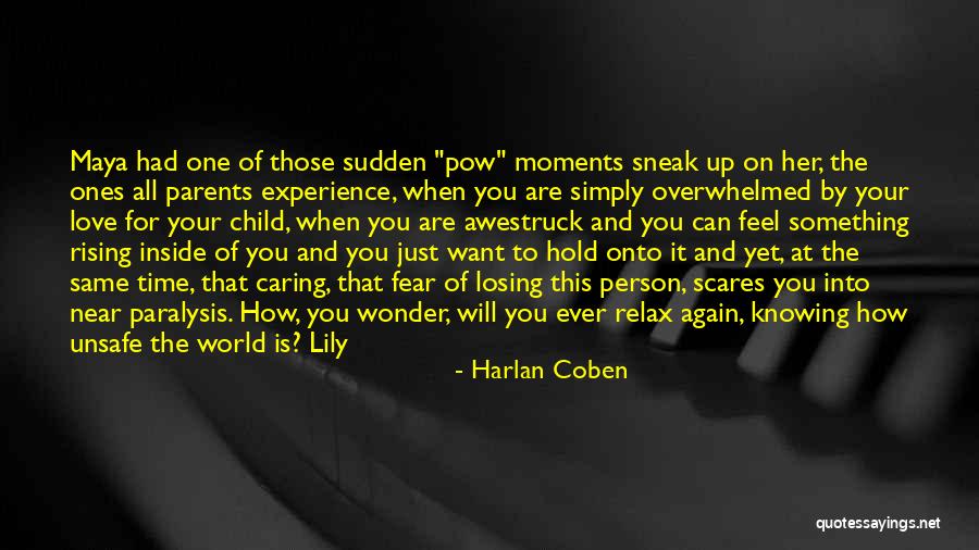 Losing The One You Love Quotes By Harlan Coben Losing The One You Love Quotes By Harlan Coben