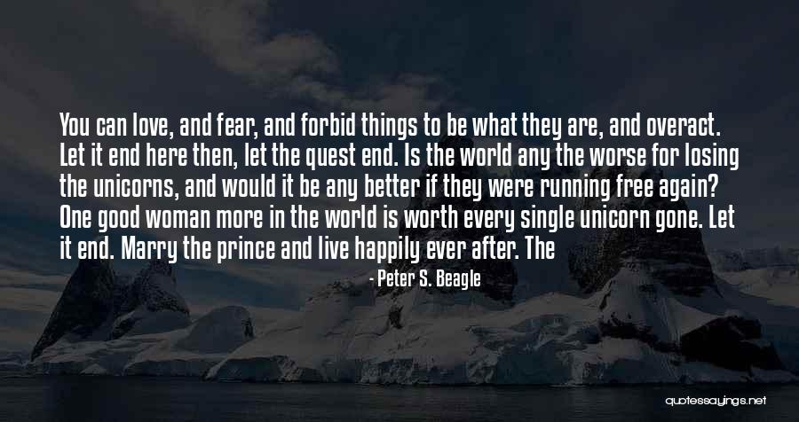Losing The One You Love Quotes By Peter S. Beagle Losing The One You Love Quotes By Peter S. Beagle