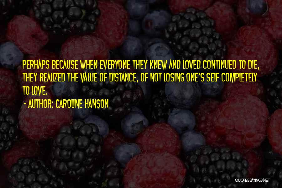 Losing The One You Loved Quotes By Caroline Hanson