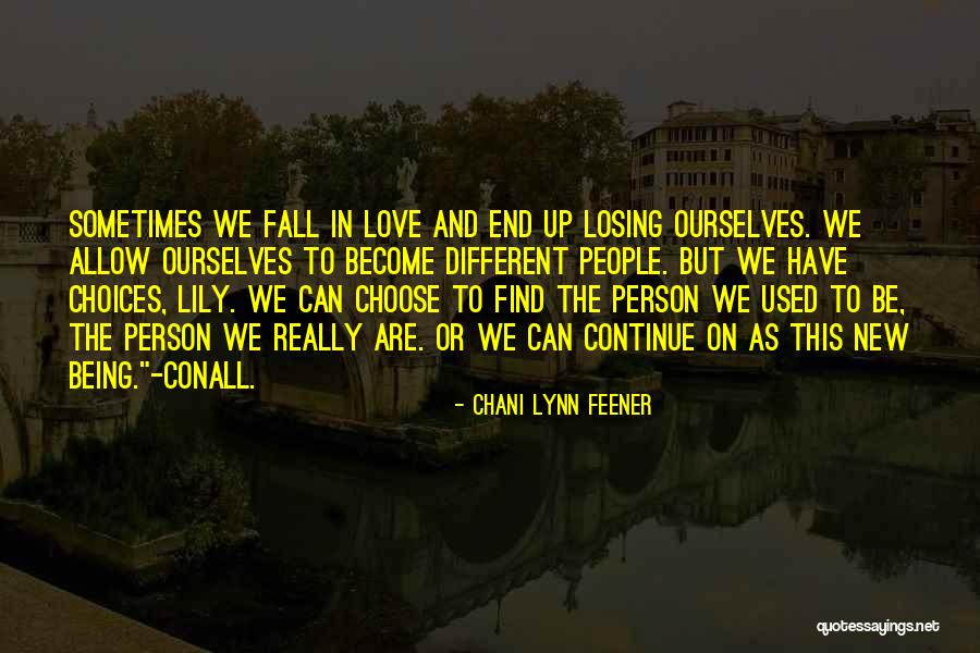 Losing The Person You Love Most Quotes By Chani Lynn Feener