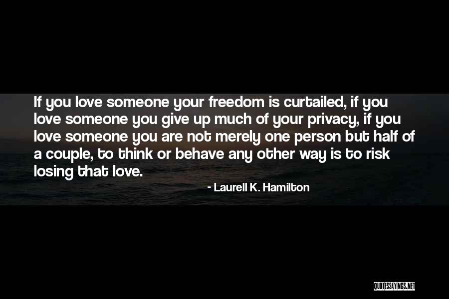 Losing The Person You Love Most Quotes By Laurell K. Hamilton