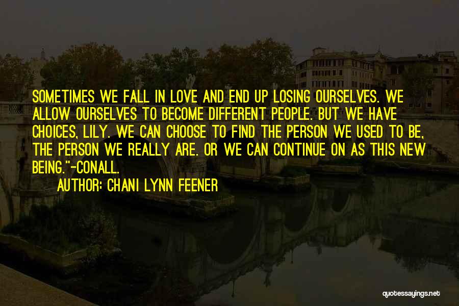 Losing The Person You Love Quotes By Chani Lynn Feener