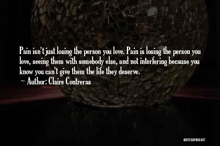 Losing The Person You Love Quotes By Claire Contreras