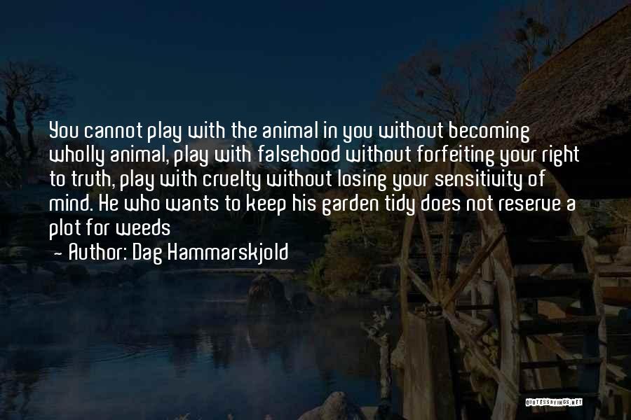 Losing The Plot Quotes By Dag Hammarskjold