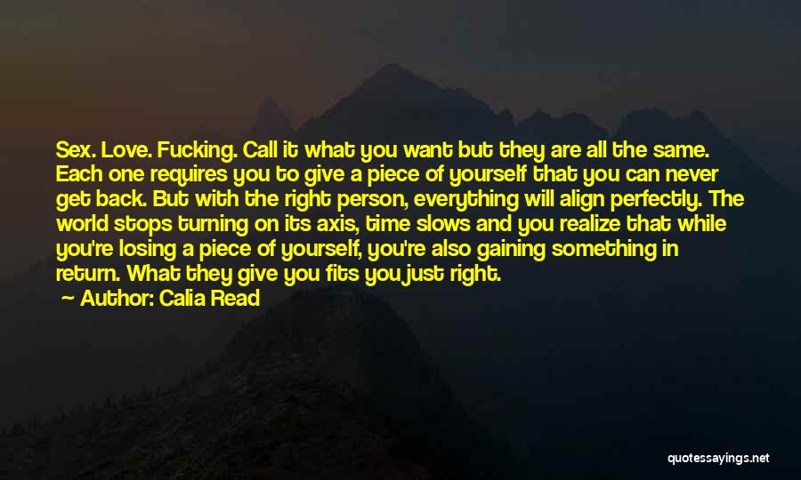 Losing The Right One Quotes By Calia Read