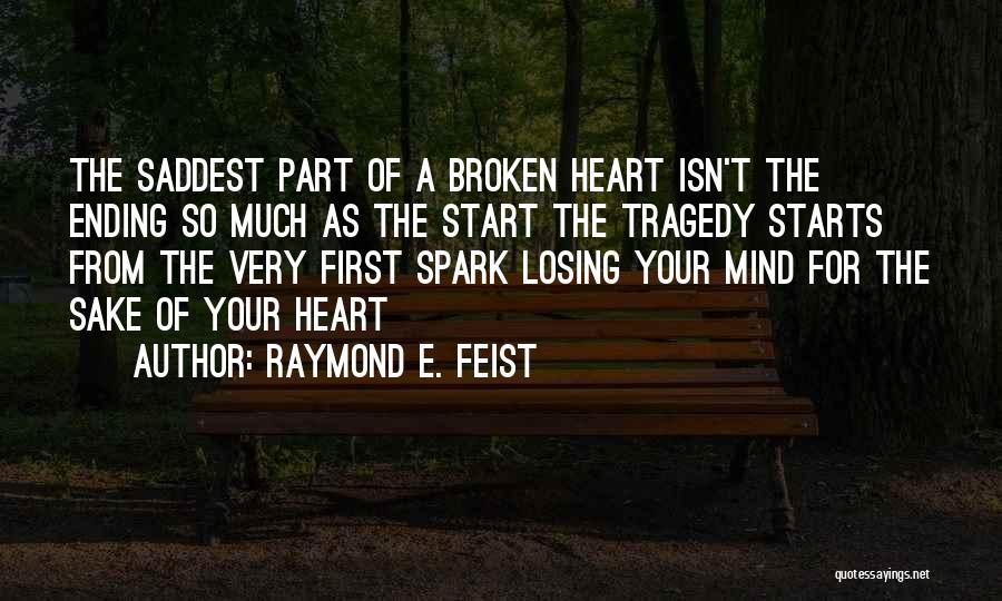 Losing The Spark Quotes By Raymond E. Feist