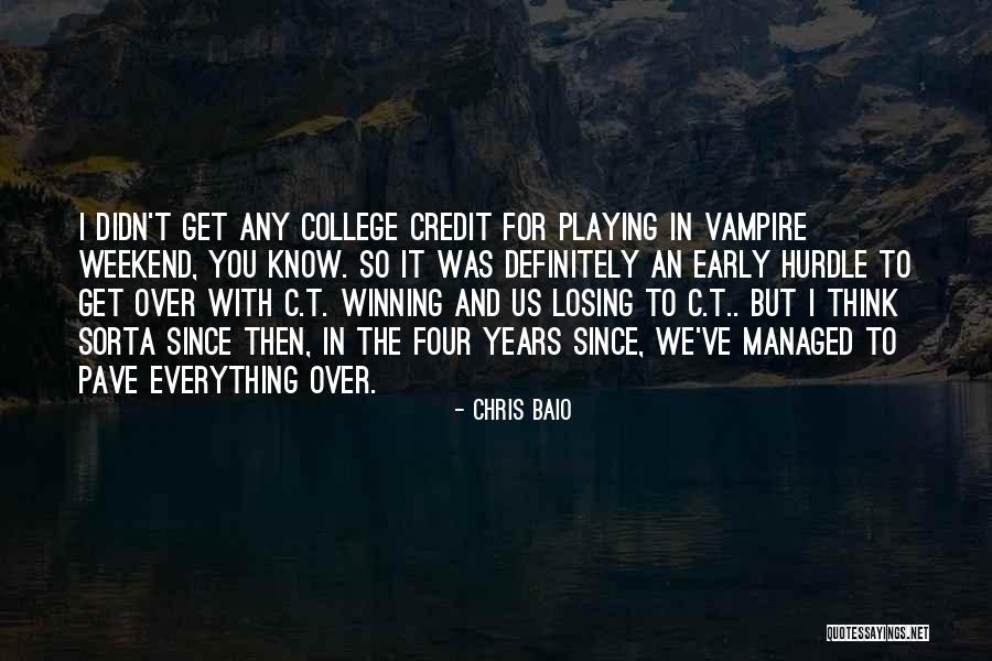 Losing Then Winning Quotes By Chris Baio Losing Then Winning Quotes By Chris Baio