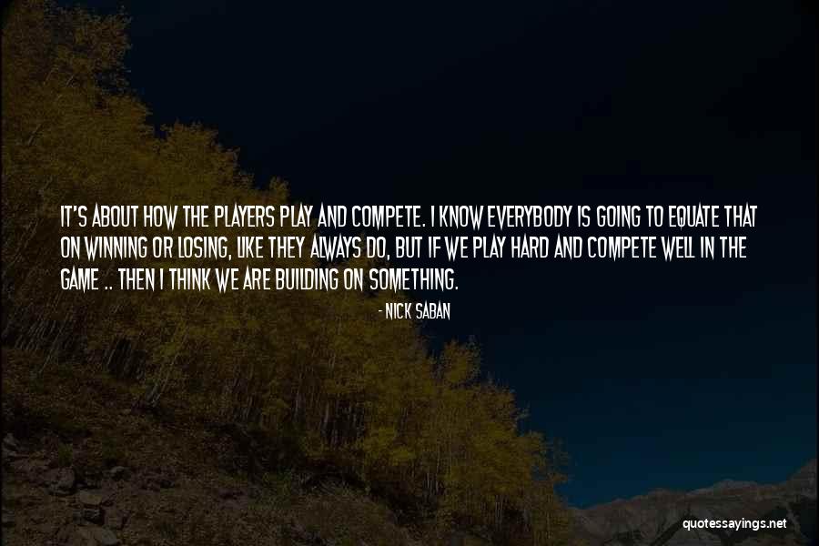 Losing Then Winning Quotes By Nick Saban Losing Then Winning Quotes By Nick Saban