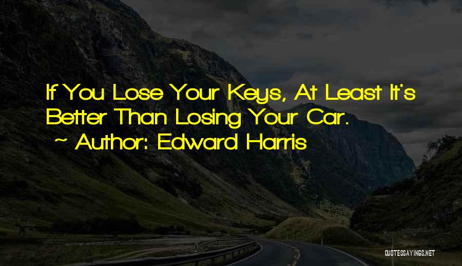 Losing Things Funny Quotes By Edward Harris