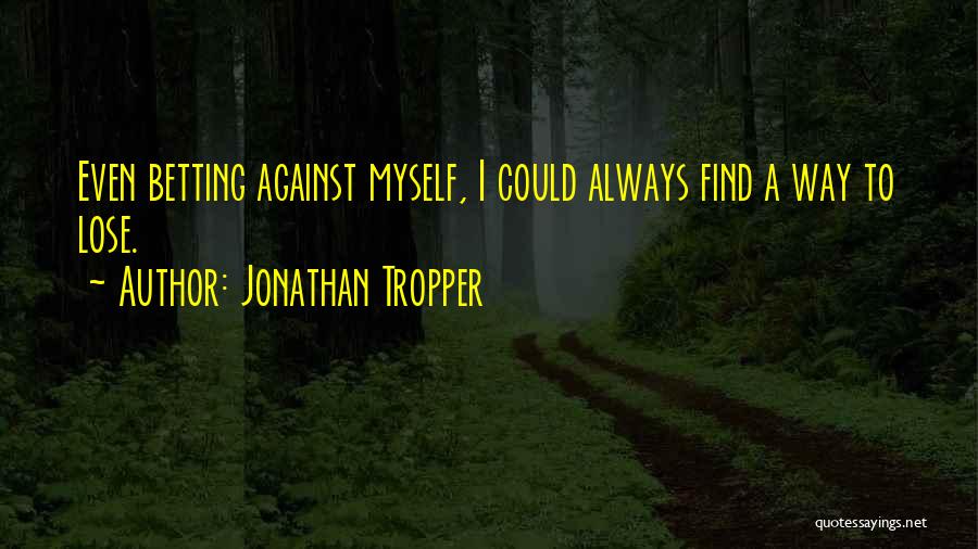 Losing Things Funny Quotes By Jonathan Tropper