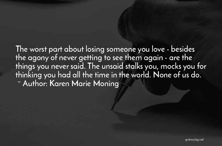 Losing Those We Love Quotes By Karen Marie Moning