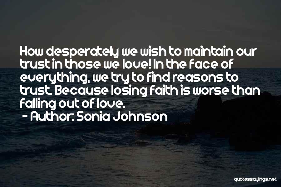 Losing Trust In Someone You Love Quotes By Sonia Johnson