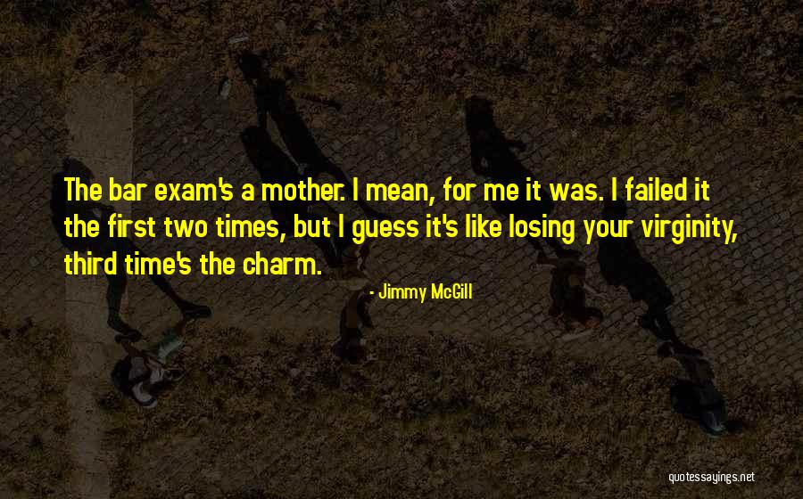 Losing Virginity Quotes By Jimmy McGill Losing Virginity Quotes By Jimmy McGill