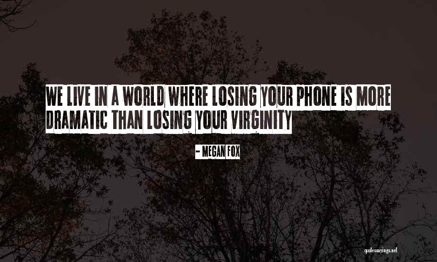 Losing Virginity Quotes By Megan Fox Losing Virginity Quotes By Megan Fox