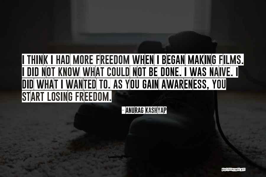 Losing What You Had Quotes By Anurag Kashyap Losing What You Had Quotes By Anurag Kashyap