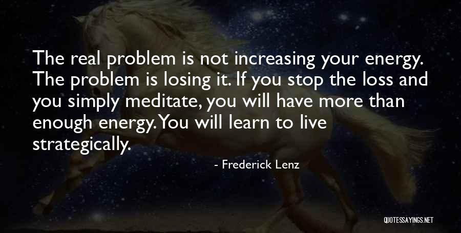 Losing Will To Live Quotes By Frederick Lenz Losing Will To Live Quotes By Frederick Lenz