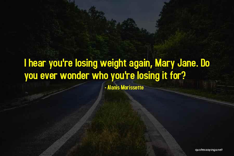 Losing You Again Quotes By Alanis Morissette Losing You Again Quotes By Alanis Morissette