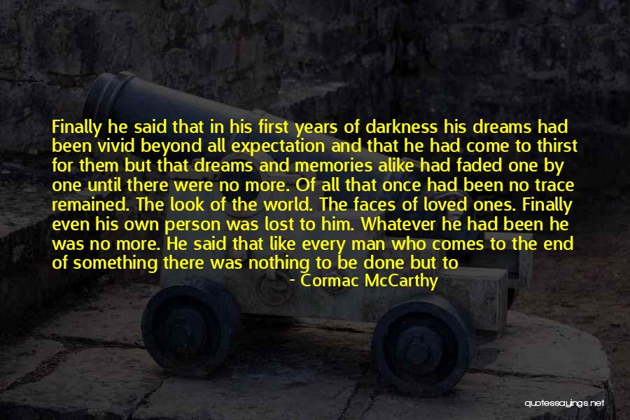 Losing You Again Quotes By Cormac McCarthy Losing You Again Quotes By Cormac McCarthy
