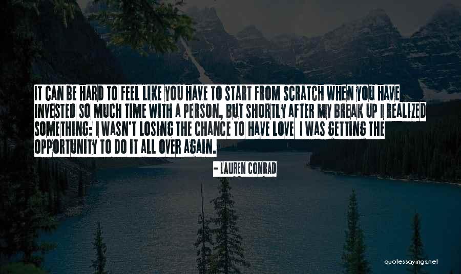 Losing You Again Quotes By Lauren Conrad Losing You Again Quotes By Lauren Conrad
