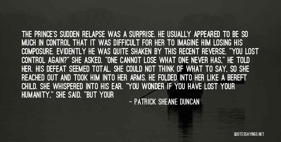 Losing You Again Quotes By Patrick Sheane Duncan