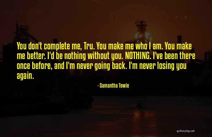 Losing You Again Quotes By Samantha Towle