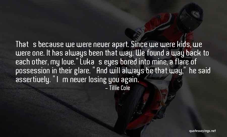 Losing You Again Quotes By Tillie Cole Losing You Again Quotes By Tillie Cole