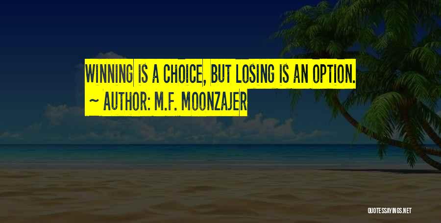 Losing You Is Not An Option Quotes By M.F. Moonzajer