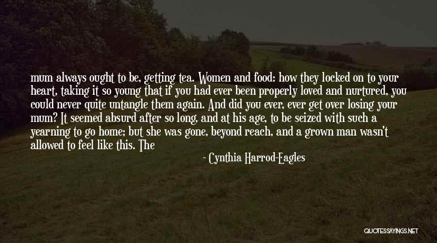 Losing Young Loved Ones Quotes By Cynthia Harrod-Eagles