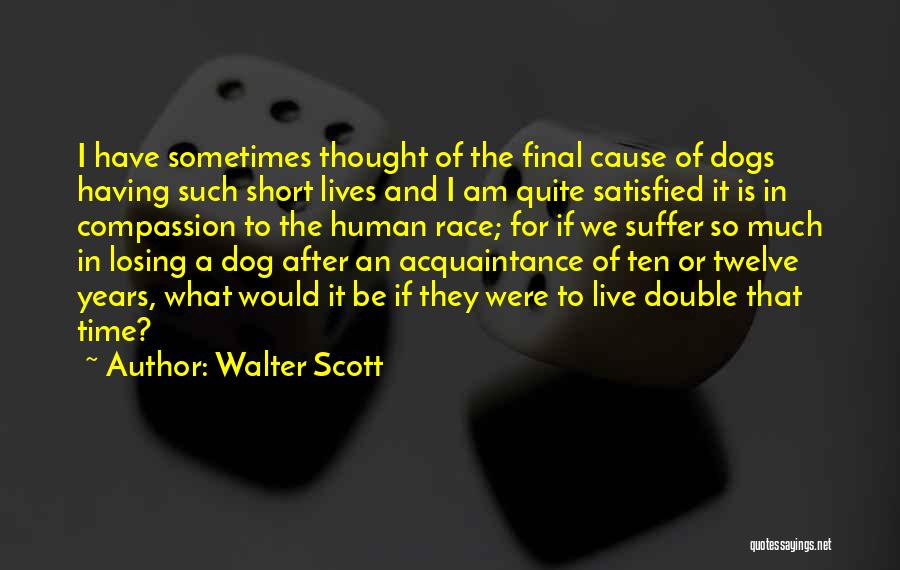 Losing Your Dog Quotes By Walter Scott