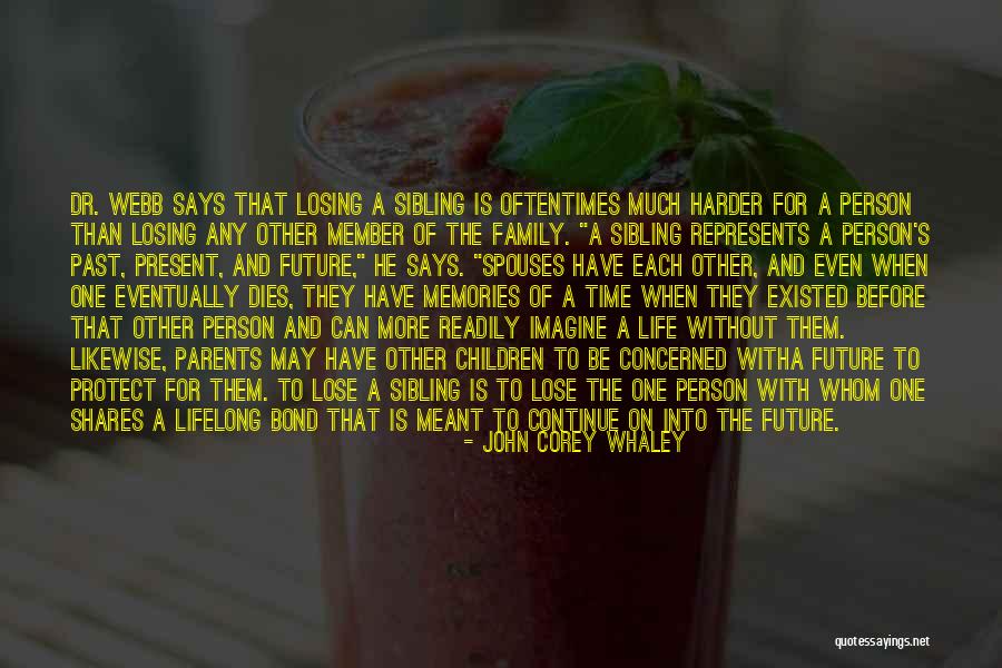 Losing Your Family Member Quotes By John Corey Whaley Losing Your Family Member Quotes By John Corey Whaley