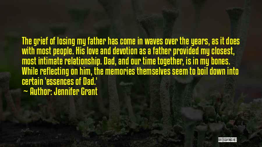 Losing Your Father Quotes By Jennifer Grant