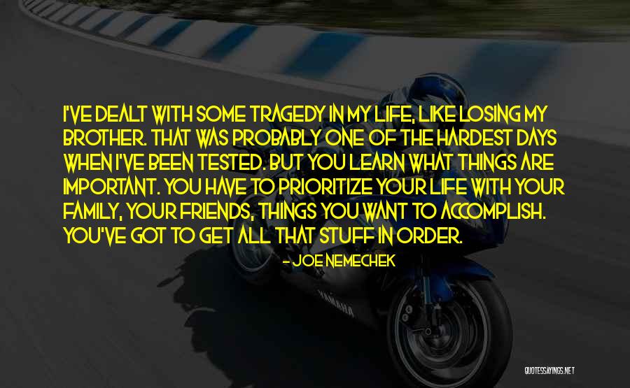 Losing Your Friends Quotes By Joe Nemechek Losing Your Friends Quotes By Joe Nemechek