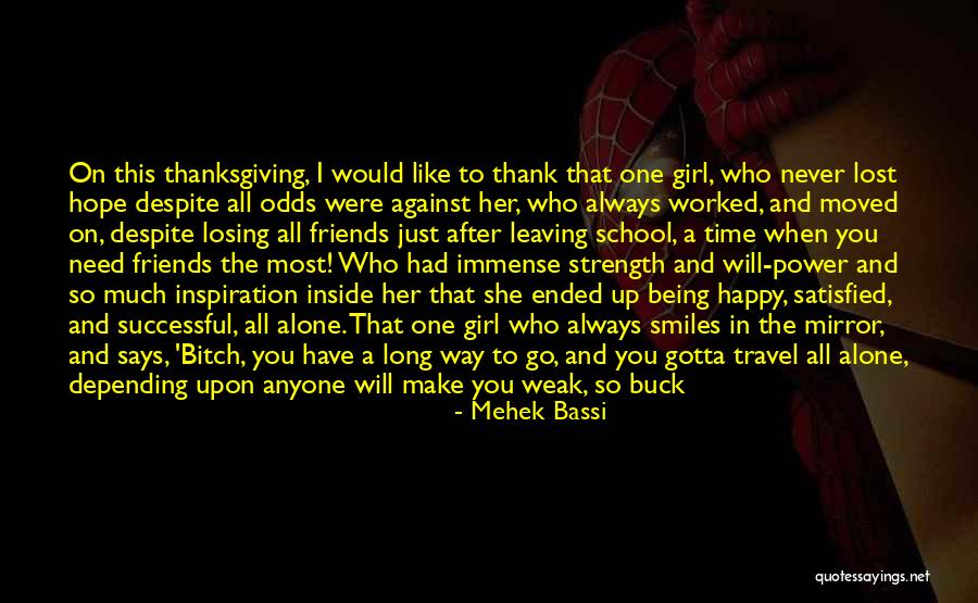 Losing Your Friends Quotes By Mehek Bassi Losing Your Friends Quotes By Mehek Bassi